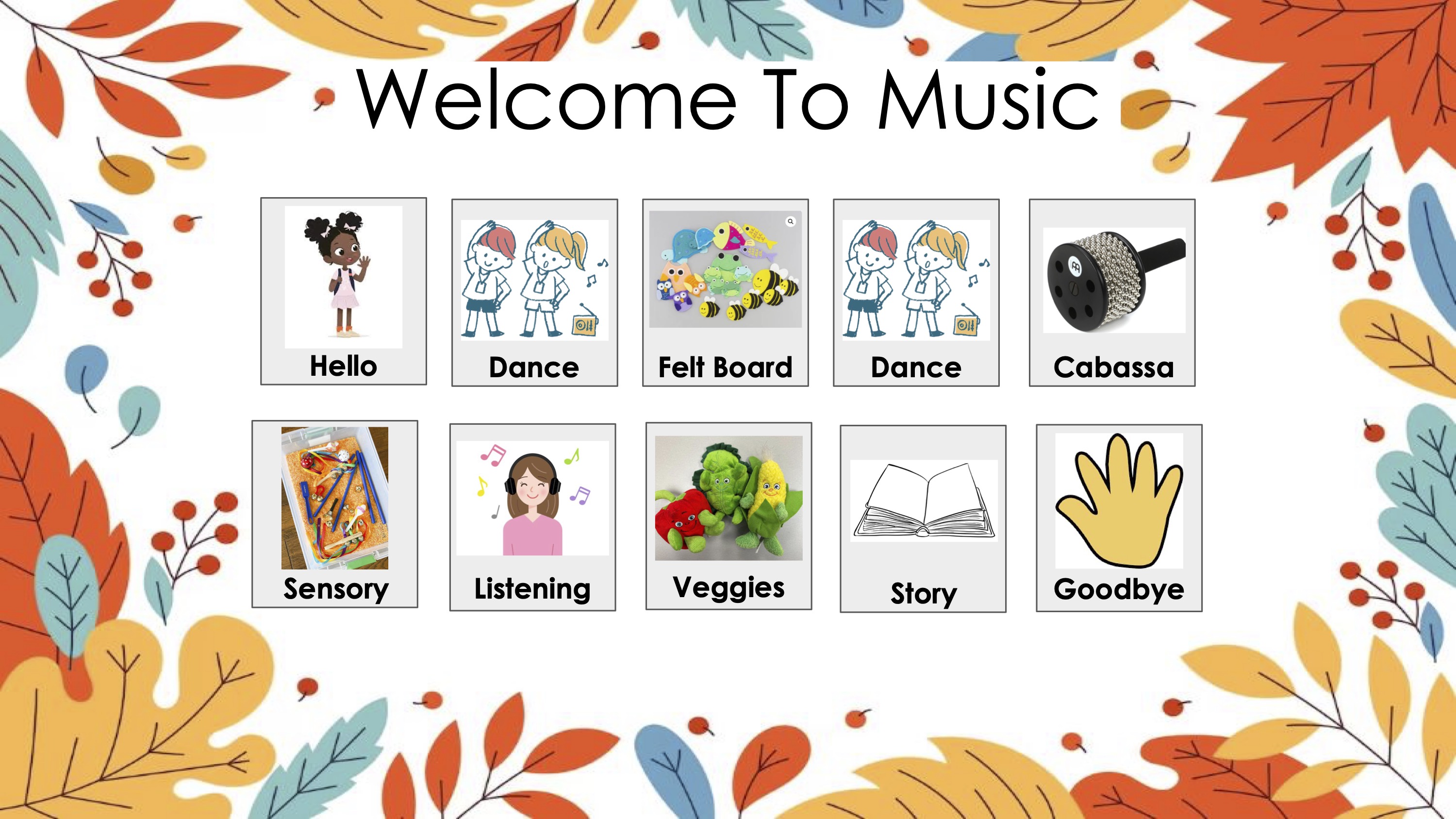 Meagan's Visual Schedule A visual schedule slide containing 10 activities including Hello Songs, Dances, Felt Board, Cabassa, and sensory bins